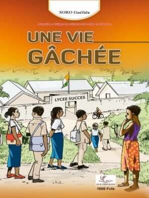 UNE VIE GACHÉE